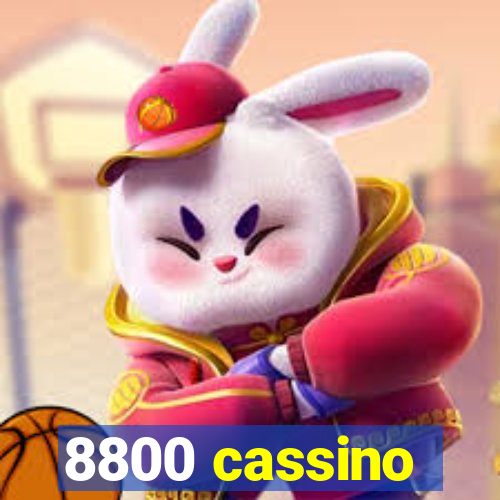 8800 cassino